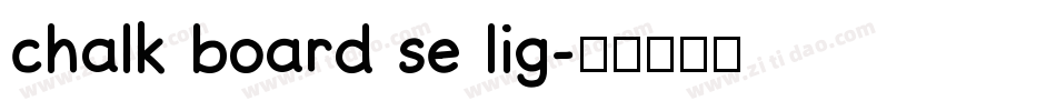 chalk board se lig字体转换
